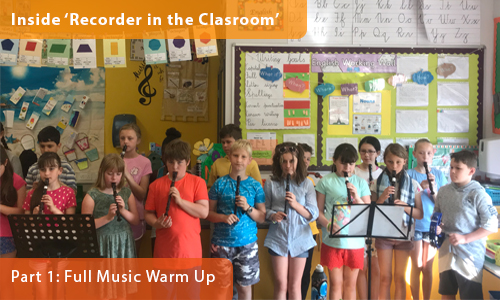 Inside ‘Recorder in the Classroom’ – Part 1: Full Music Warm-up