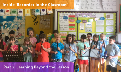 Inside ‘Recorder in the Classroom’ – Part 2: Learning Beyond the Lesson