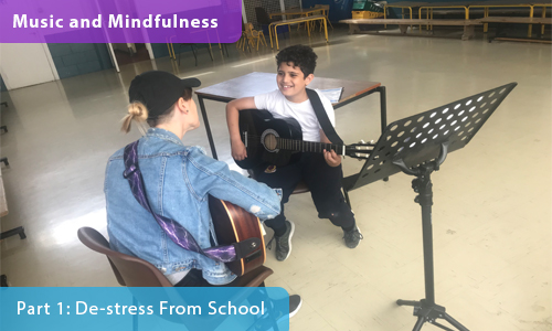 Music and Mindfulness – Part 1: De-stress From School