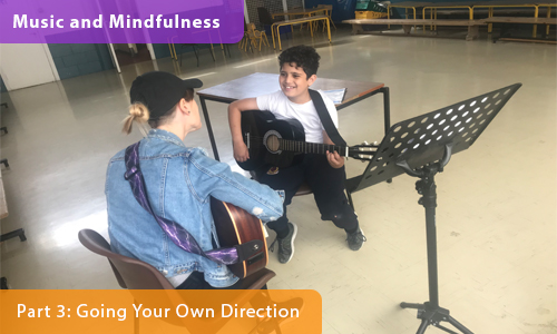 Music and Mindfulness – Part 3: Taking Your Own Direction