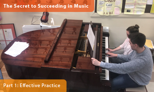 The Secret to Succeeding in Music – Part 1: Effective Practice