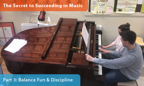 The Secret to Succeeding in Music – Part 3: Balance Fun & Discipline