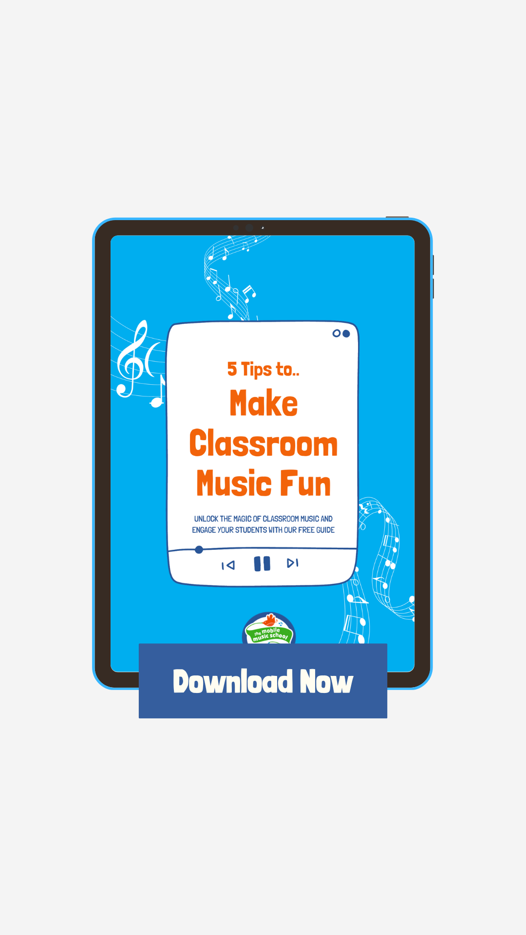 Free Guide - 5 Tips to Make Classroom Music Fun